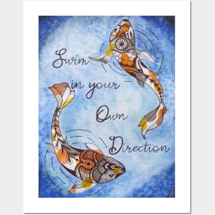 Swim in your own Direction Posters and Art